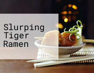 Slurping Tiger Ramen