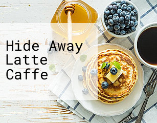 Hide Away Latte Caffe