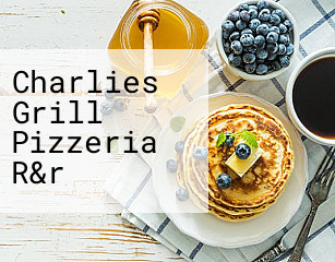 Charlies Grill Pizzeria R&r