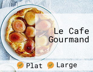 Le Cafe Gourmand