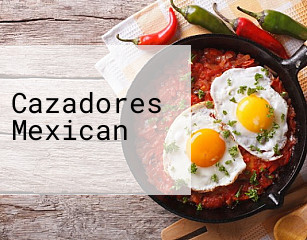 Cazadores Mexican