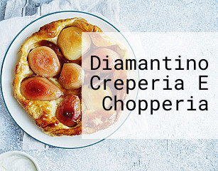 Diamantino Creperia E Chopperia