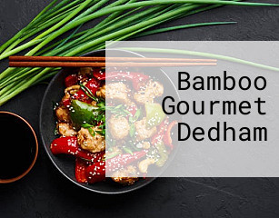 Bamboo Gourmet Dedham