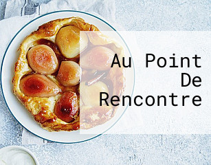 Au Point De Rencontre