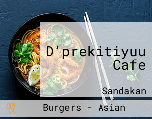 D’prekitiyuu Cafe