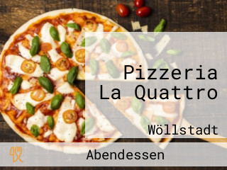 Pizzeria La Quattro