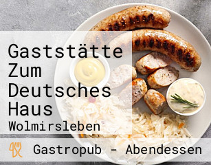 Gaststätte Zum Deutsches Haus