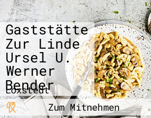 Gaststätte Zur Linde Ursel U. Werner Bender