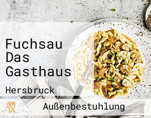 Fuchsau Das Gasthaus