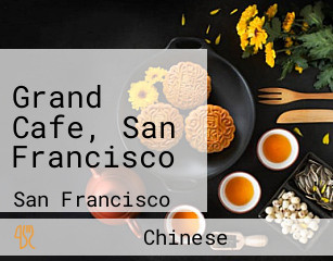 Grand Cafe, San Francisco