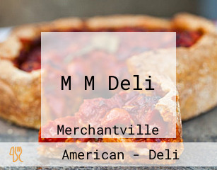 M M Deli