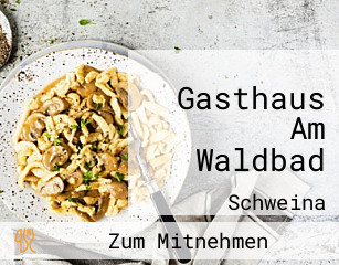 Gasthaus Am Waldbad