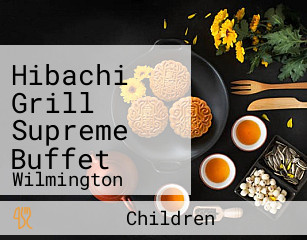 Hibachi Grill Supreme Buffet