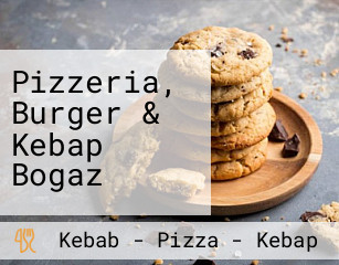 Pizzeria, Burger Kebap Bogaz