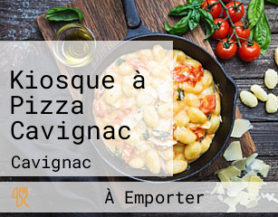 Kiosque à Pizza Cavignac