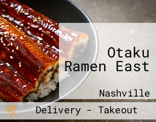 Otaku Ramen East