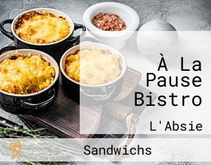 À La Pause Bistro