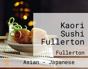 Kaori Sushi Fullerton