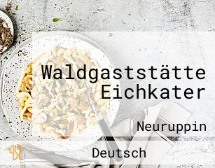 Waldgaststätte Eichkater