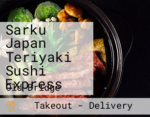 Sarku Japan Teriyaki Sushi Express