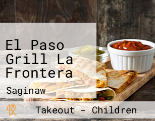 El Paso Grill La Frontera