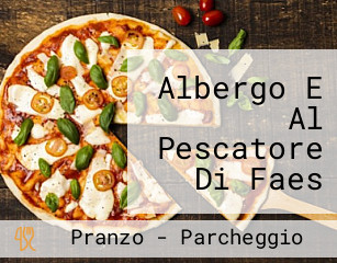 Albergo E Al Pescatore Di Faes Angiolina E Figli