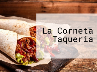 La Corneta Taqueria