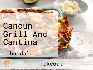 Cancun Grill And Cantina