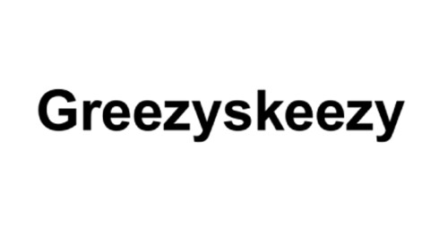 Greezyskeezy