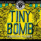 7. Tiny Bomb